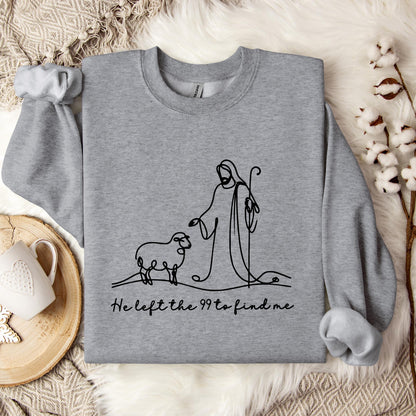 He Left The 99 To Find Me 01 Sweatshirt