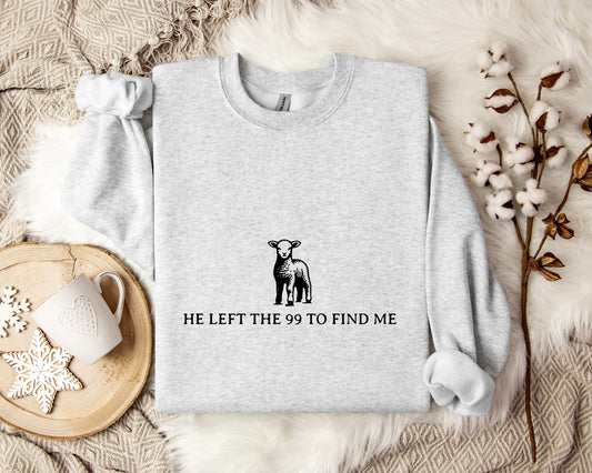 He Left The 99 To Find Me Lamb Sweatshirt