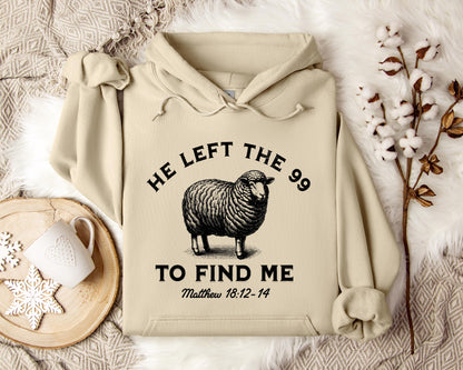 He Left The 99 To Find Me Matthew 18.12-14