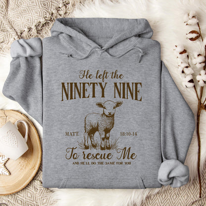 He Left The 99 To Rescue Me Matt 18.10-14 Hoodie