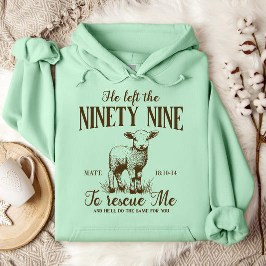 He Left The 99 To Rescue Me Matt 18.10-14 Hoodie