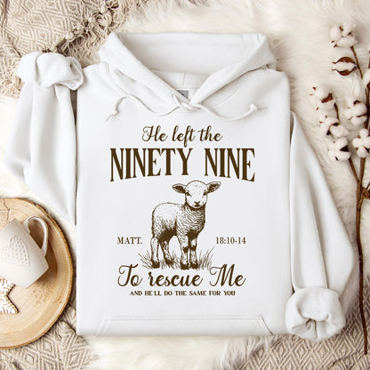 He Left The 99 To Rescue Me Matt 18.10-14 Hoodie