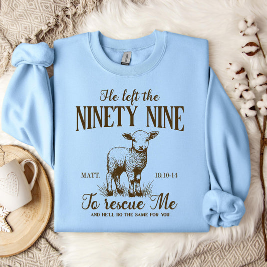 He Left The 99 To Rescue Me Matt 18.10-14 Sweatshirt