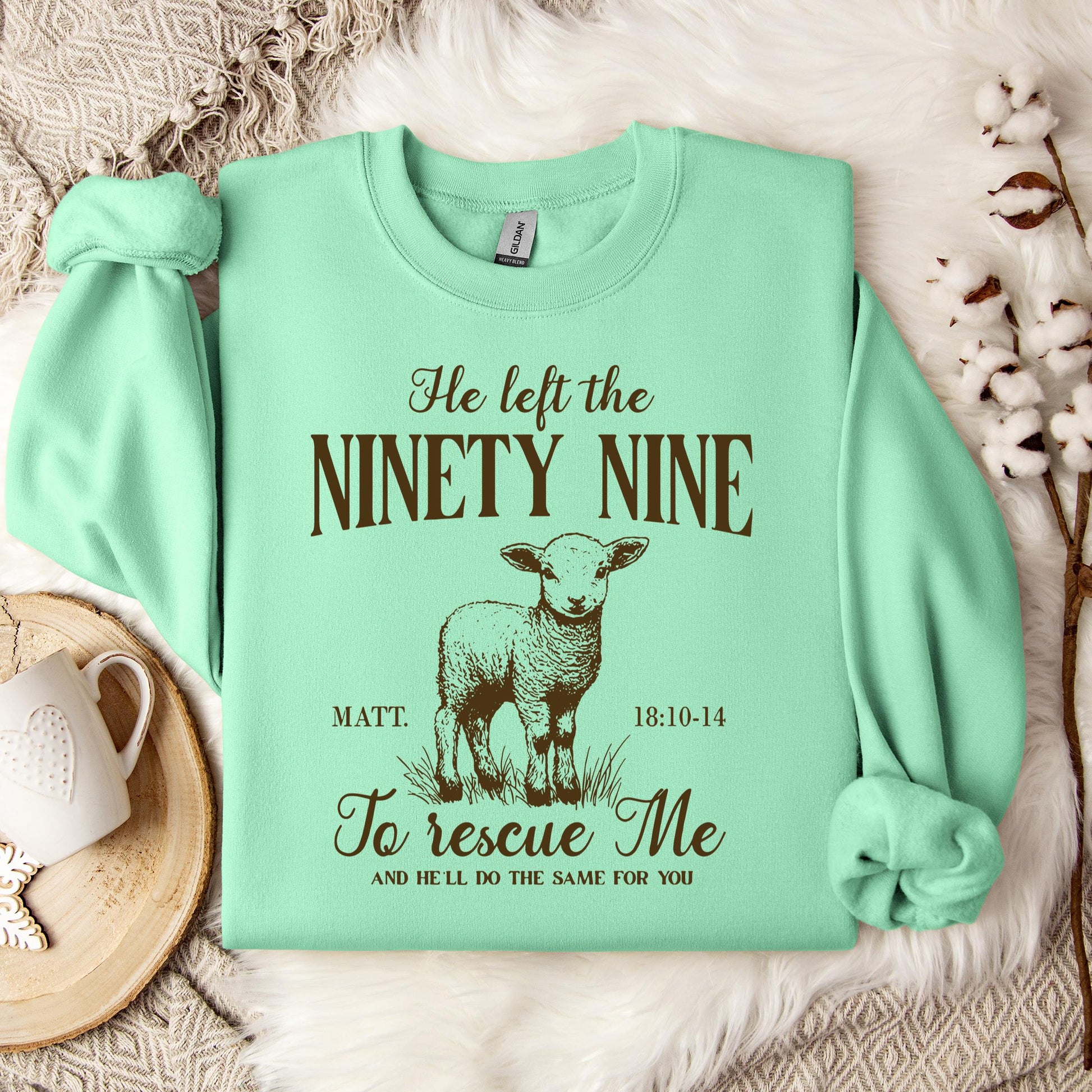 He Left The 99 To Rescue Me Matt 18.10-14 Sweatshirt