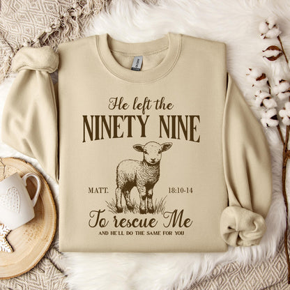 He Left The 99 To Rescue Me Matt 18.10-14 Sweatshirt