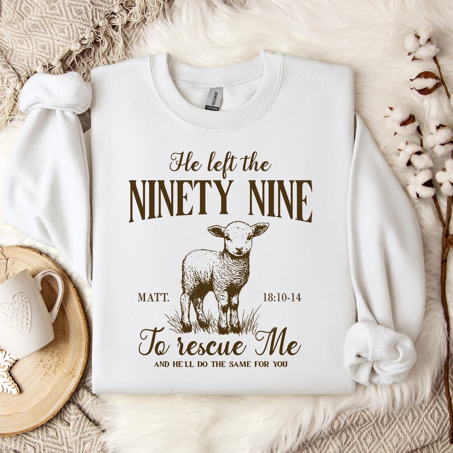 He Left The 99 To Rescue Me Matt 18.10-14 Sweatshirt