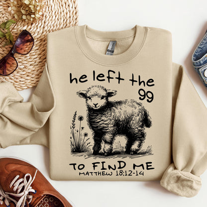 He Left The 99 To find Me matthew 18.12 -14 02