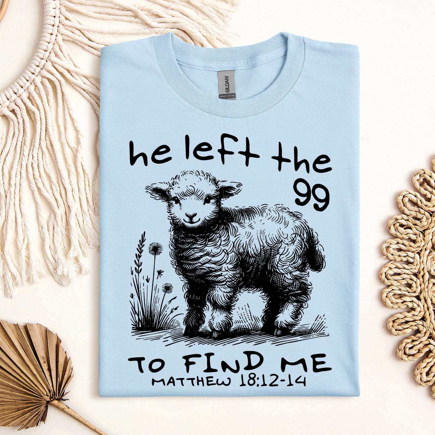 He Left The 99 To find Me matthew 18.12 -14 02
