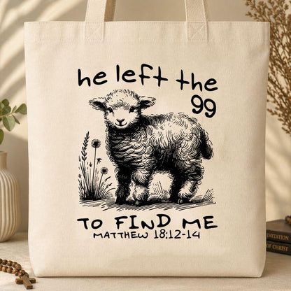 He Left The 99 To find Me matthew 18.12 -14 02