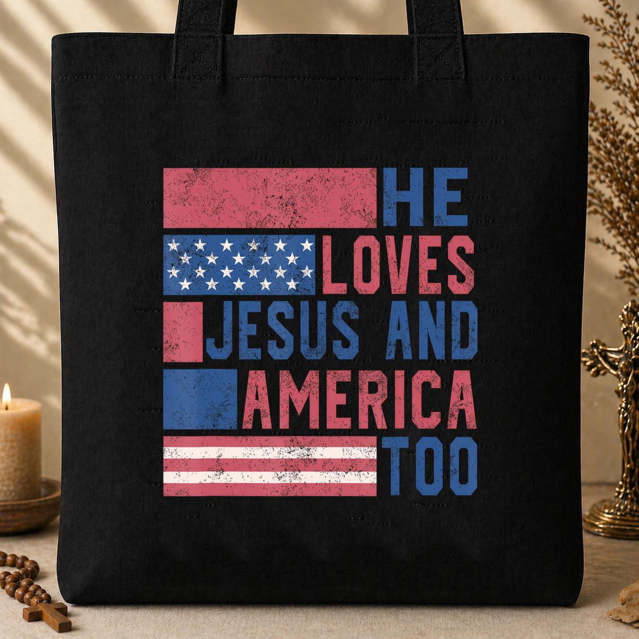 He Loves Jesus And America Too 4th Of July Patriotic Retro Tote Bag