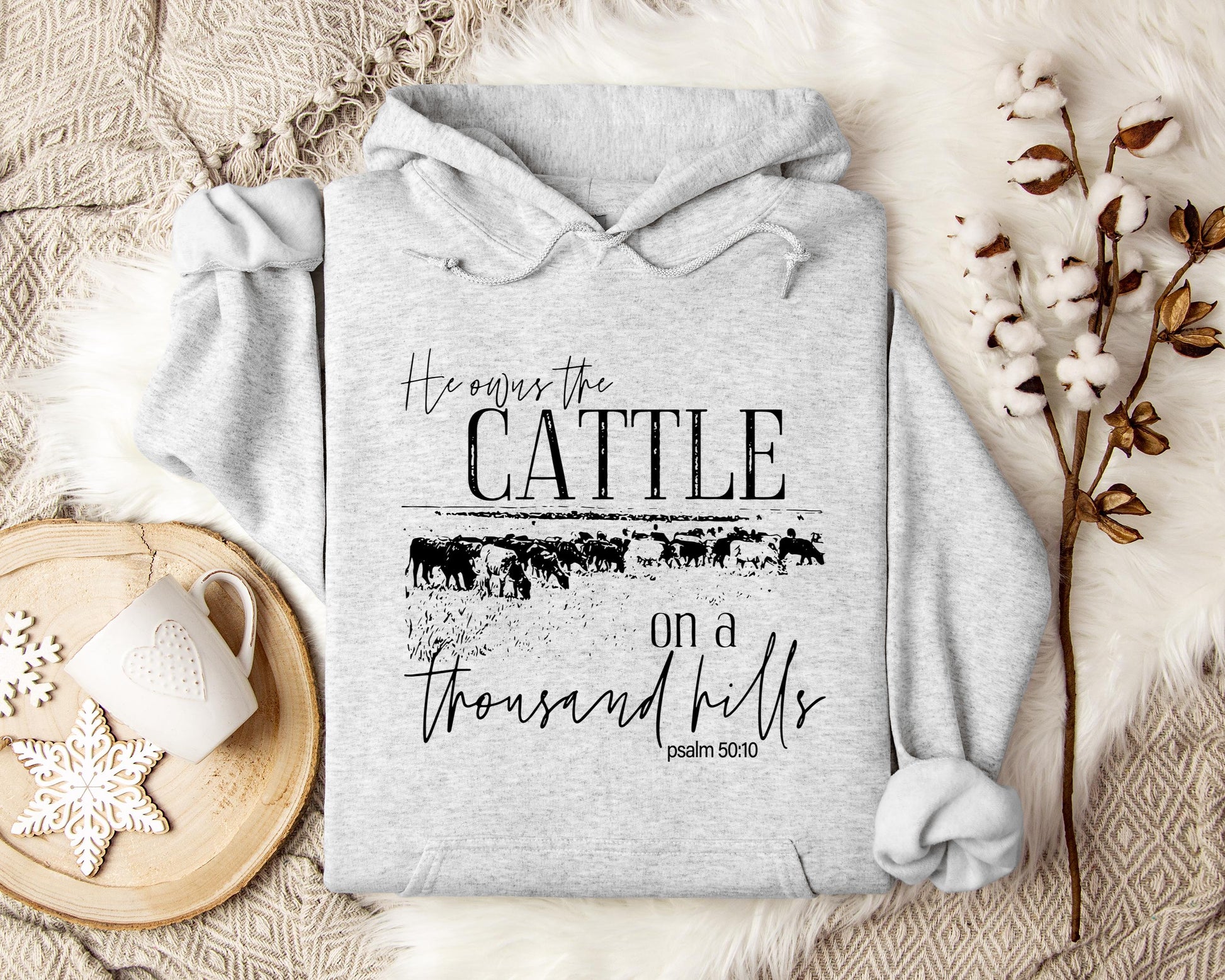 He Owns The Cattle On Thousand Hills Psalm 50.10 01 Hoodie