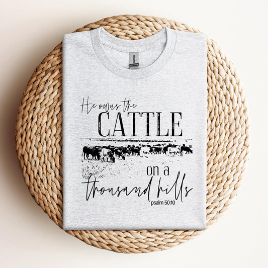He Owns The Cattle On Thousand Hills Psalm 50.10