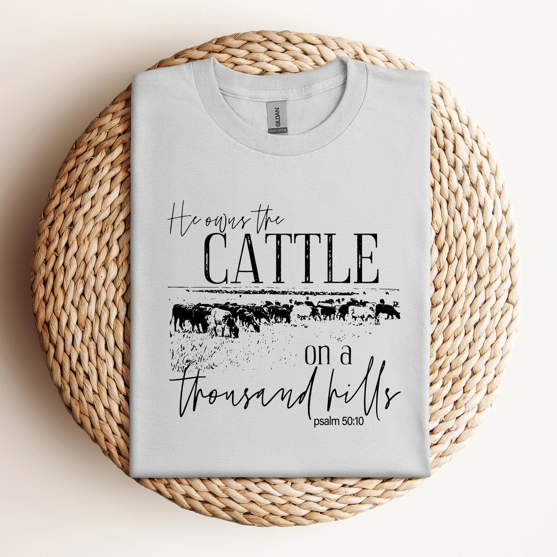 He Owns The Cattle On Thousand Hills Psalm 50.10