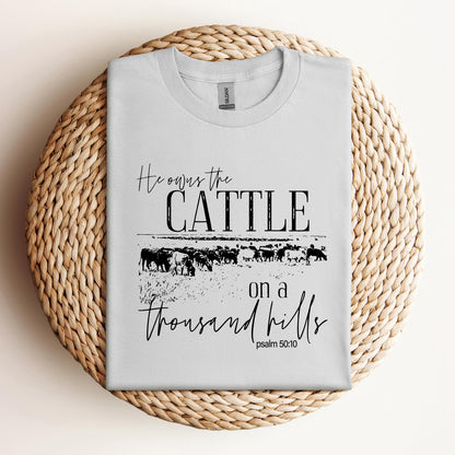 He Owns The Cattle On Thousand Hills Psalm 50.10