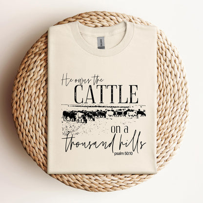 He Owns The Cattle On Thousand Hills Psalm 50.10