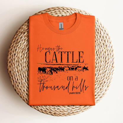 He Owns The Cattle On Thousand Hills Psalm 50.10