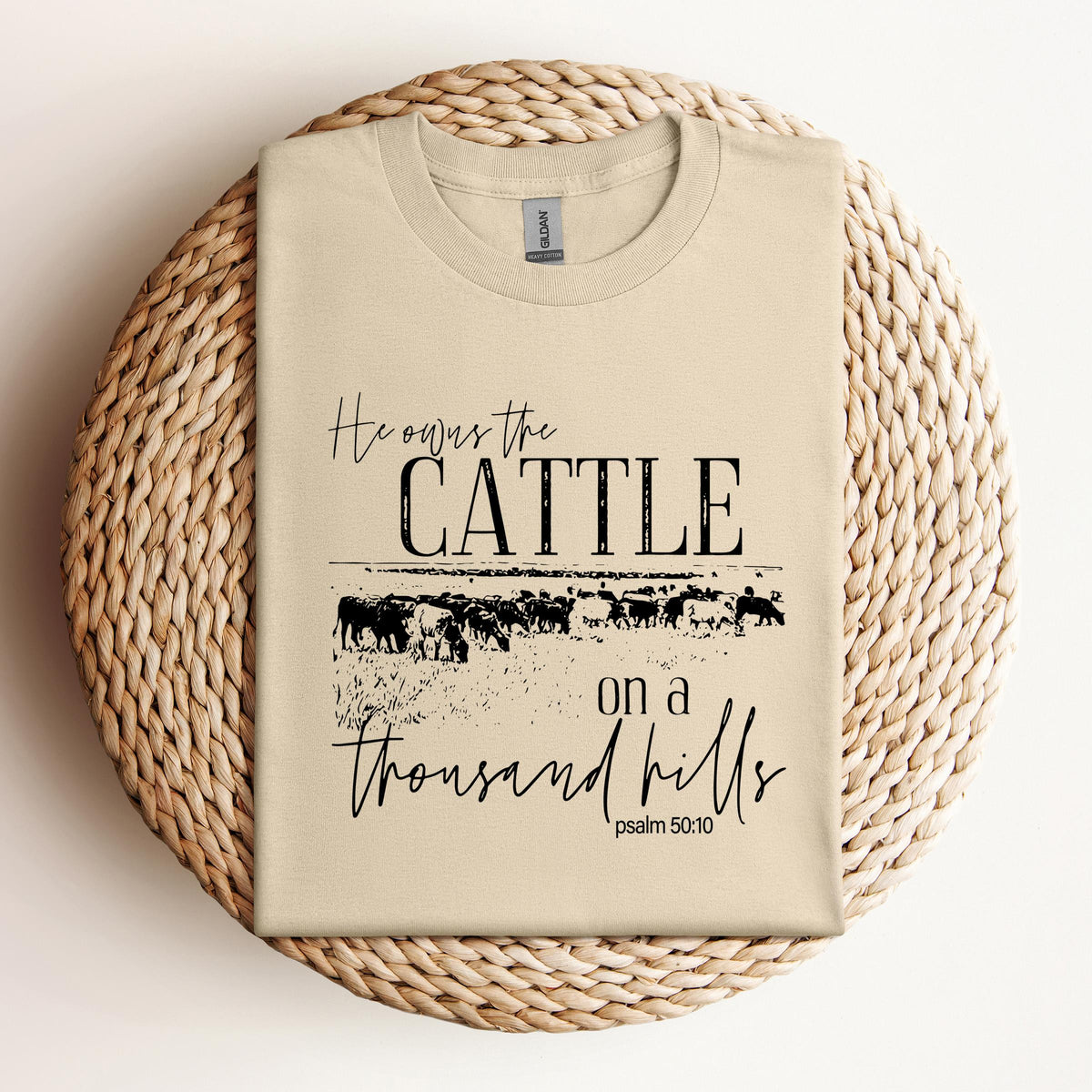 He Owns The Cattle On Thousand Hills Psalm 50.10