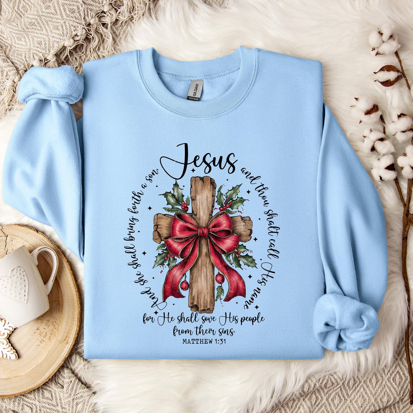 He Shall Save His People From Their Sins Matthew 1.31 Sweatshirt