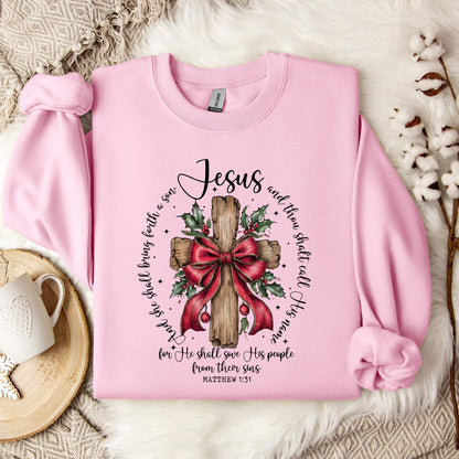 He Shall Save His People From Their Sins Matthew 1.31 Sweatshirt