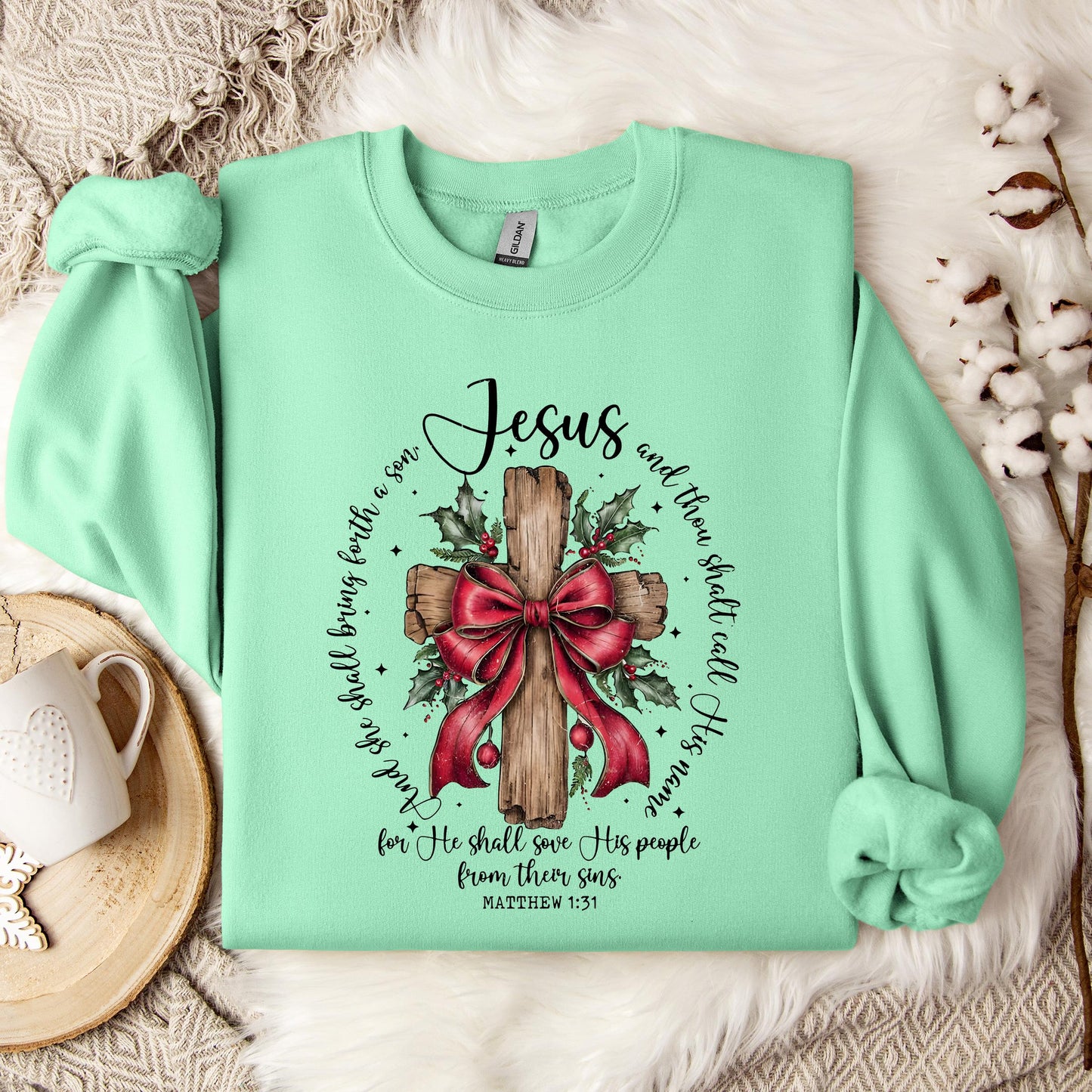 He Shall Save His People From Their Sins Matthew 1.31 Sweatshirt