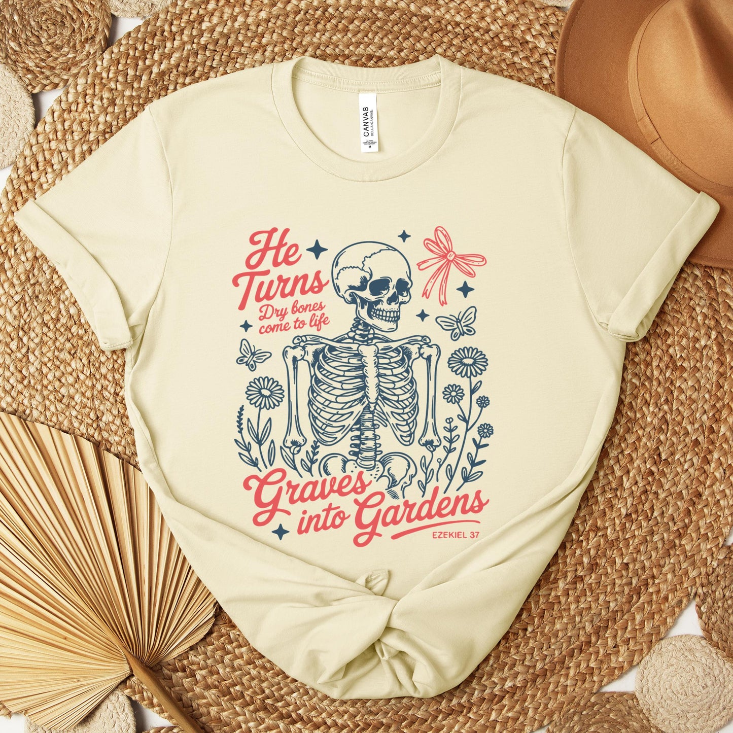 He Turns Dry Bones Come To Life Graves Into Gardens Ezekiel 37 Premium T-shirt