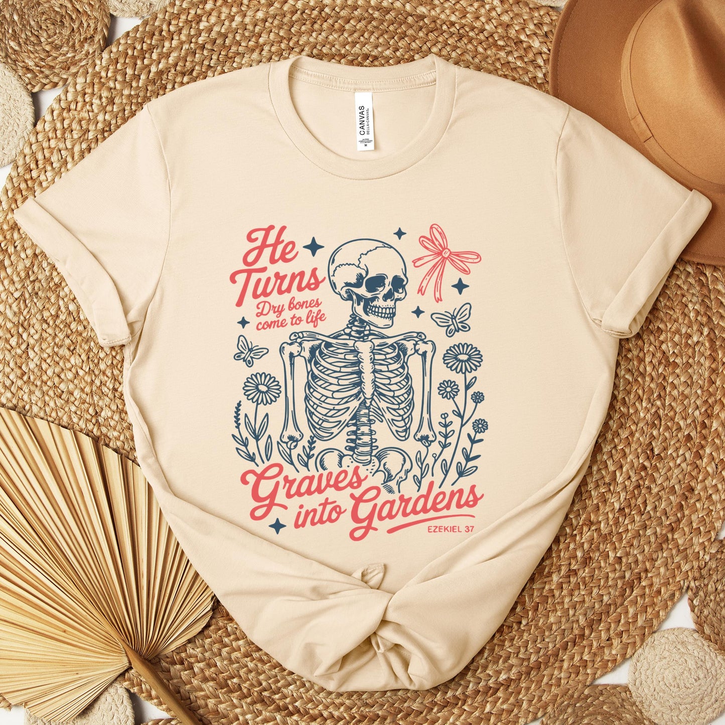 He Turns Dry Bones Come To Life Graves Into Gardens Ezekiel 37 Premium T-shirt
