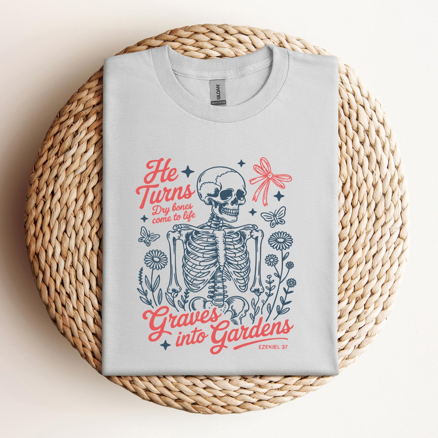 He Turns Dry Bones Come To Life Graves Into Gardens Ezekiel 37