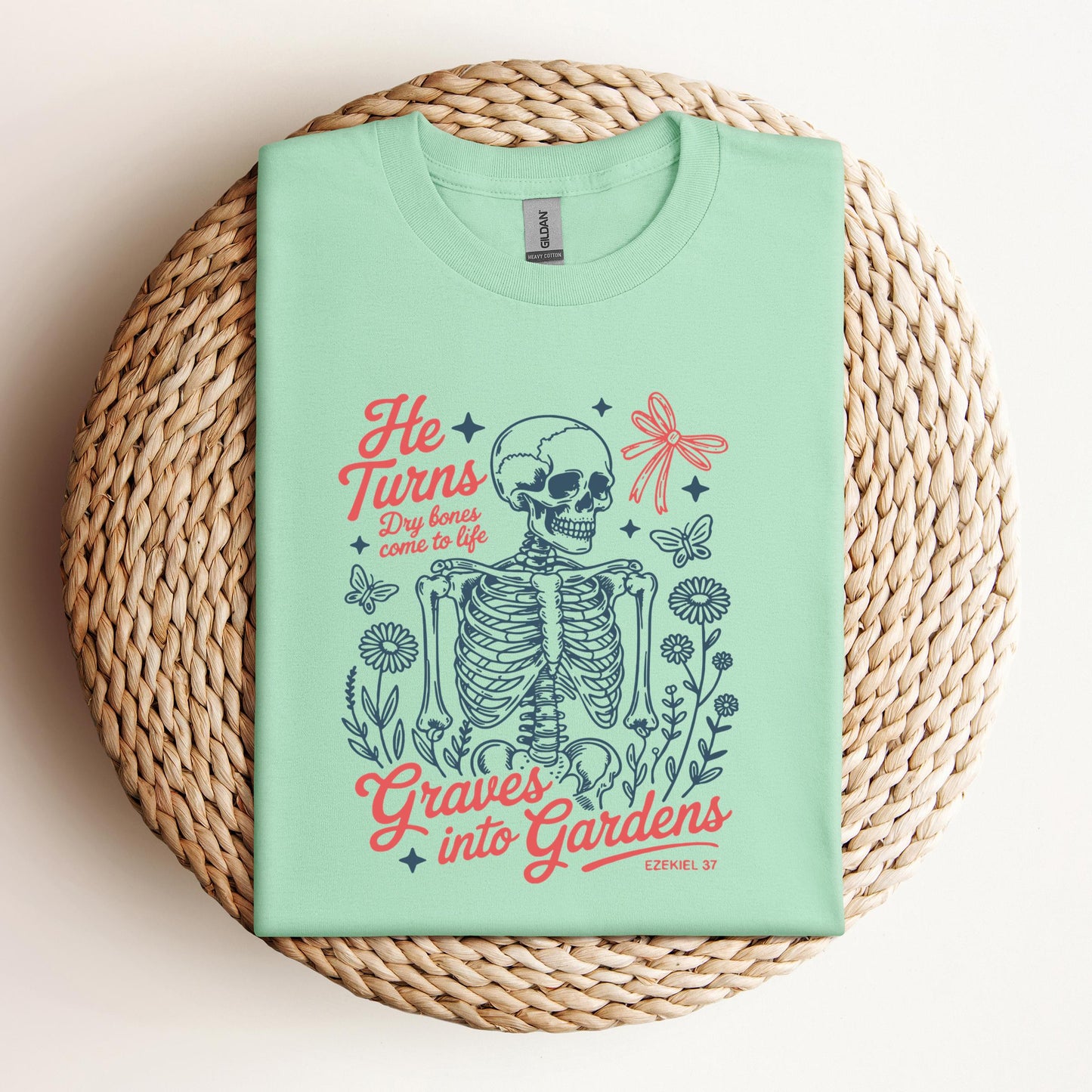 He Turns Dry Bones Come To Life Graves Into Gardens Ezekiel 37