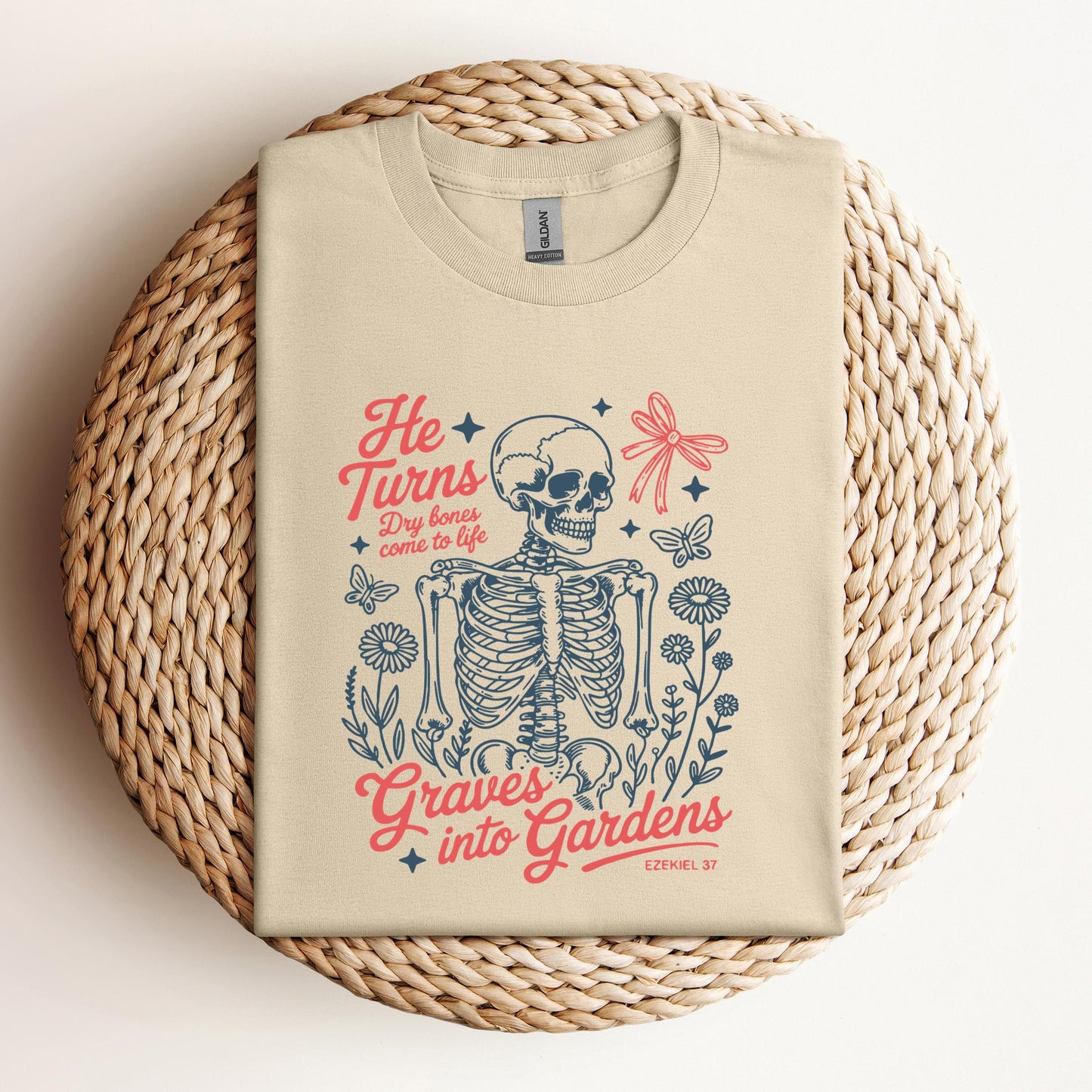 He Turns Dry Bones Come To Life Graves Into Gardens Ezekiel 37