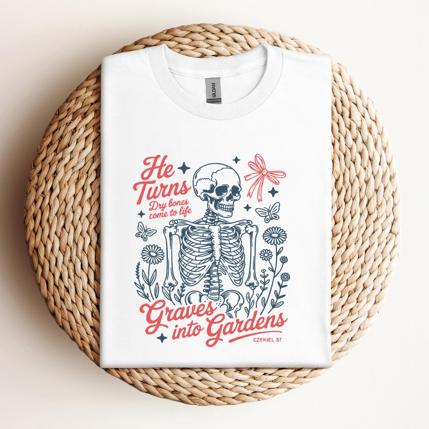 He Turns Dry Bones Come To Life Graves Into Gardens Ezekiel 37