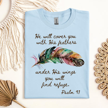He Will Cover You With His Feathers Under His Wings You Will Find Refuge Psalm 91 01