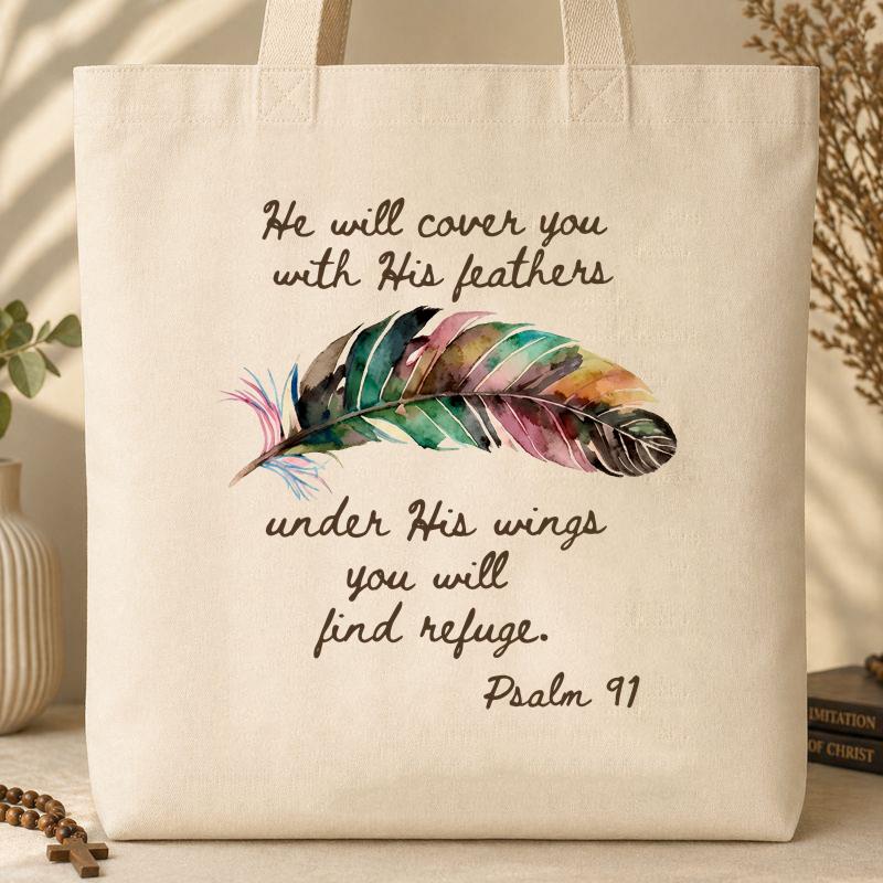 He Will Cover You With His Feathers Under His Wings You Will Find Refuge Psalm 91 01