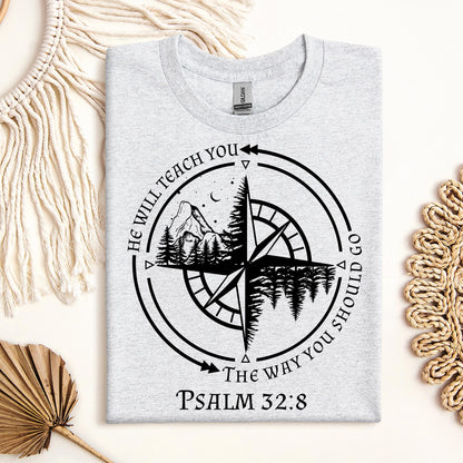 He Will Teach You The Way You Should Go Psalm 32.8