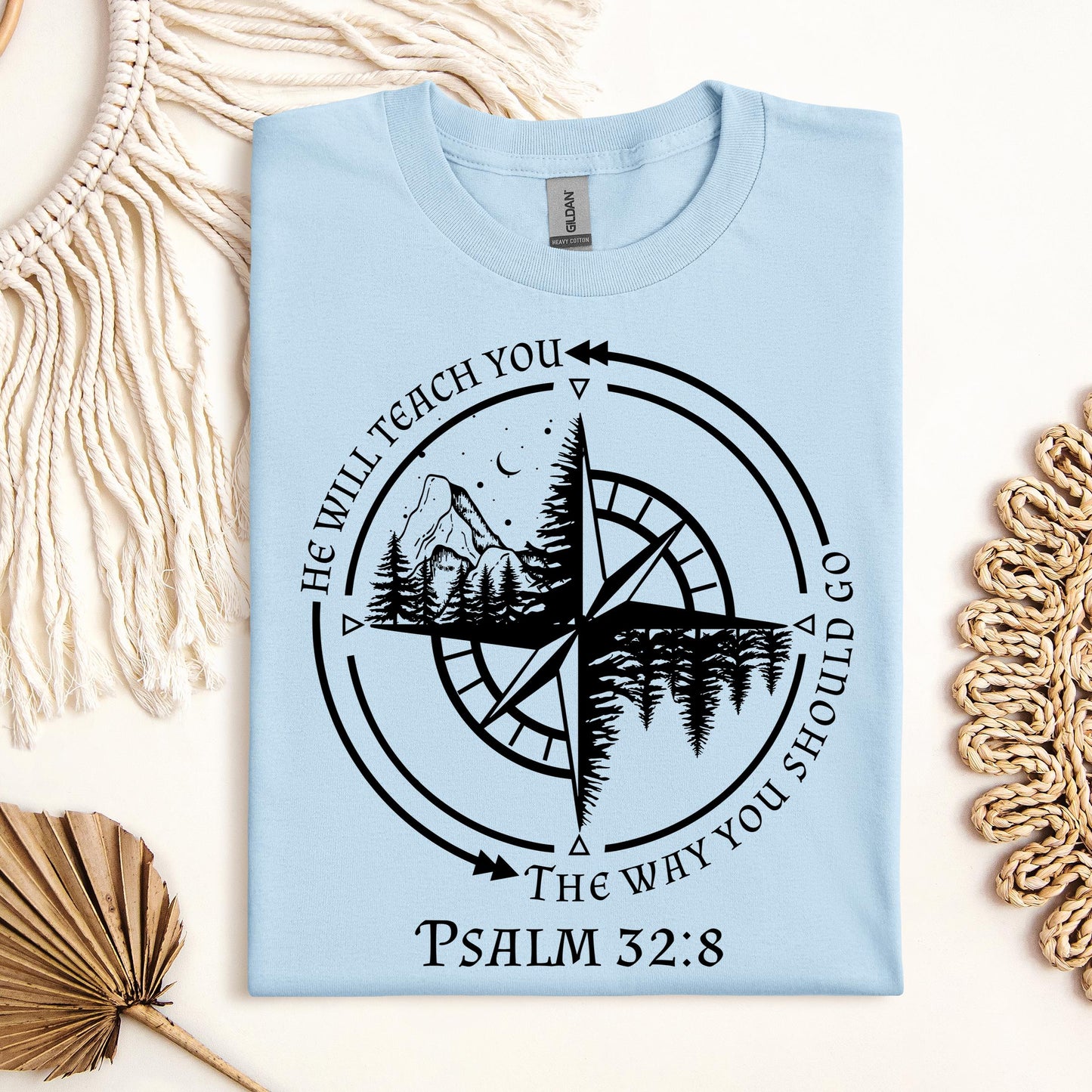 He Will Teach You The Way You Should Go Psalm 32.8