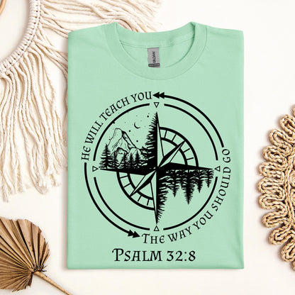 He Will Teach You The Way You Should Go Psalm 32.8