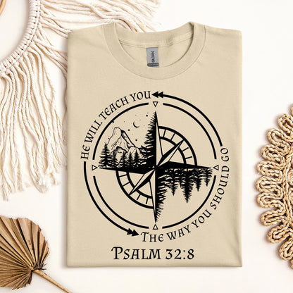He Will Teach You The Way You Should Go Psalm 32.8
