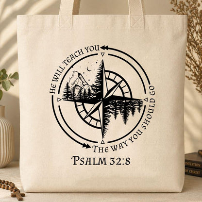 He Will Teach You The Way You Should Go Psalm 32.8
