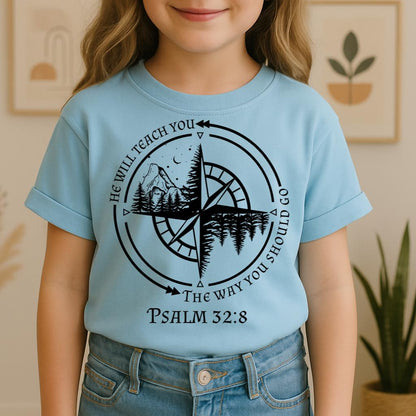 He Will Teach You The Way You Should Go Psalm 32.8