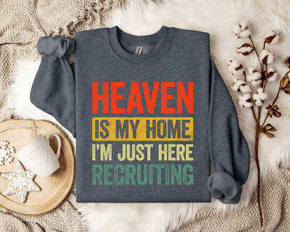 Heaven Is My Home Sweatshirt