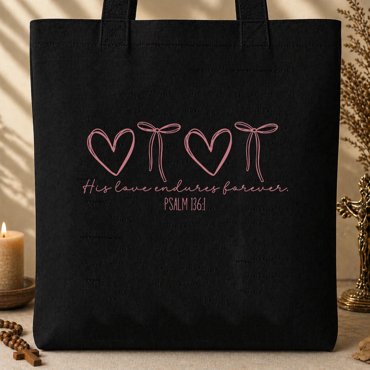 His Love Endures Forever Psalm 136.1 Tote Bag