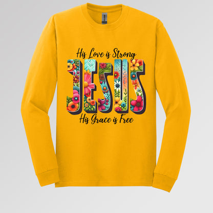 His Love Is Strong His Grace Is Free