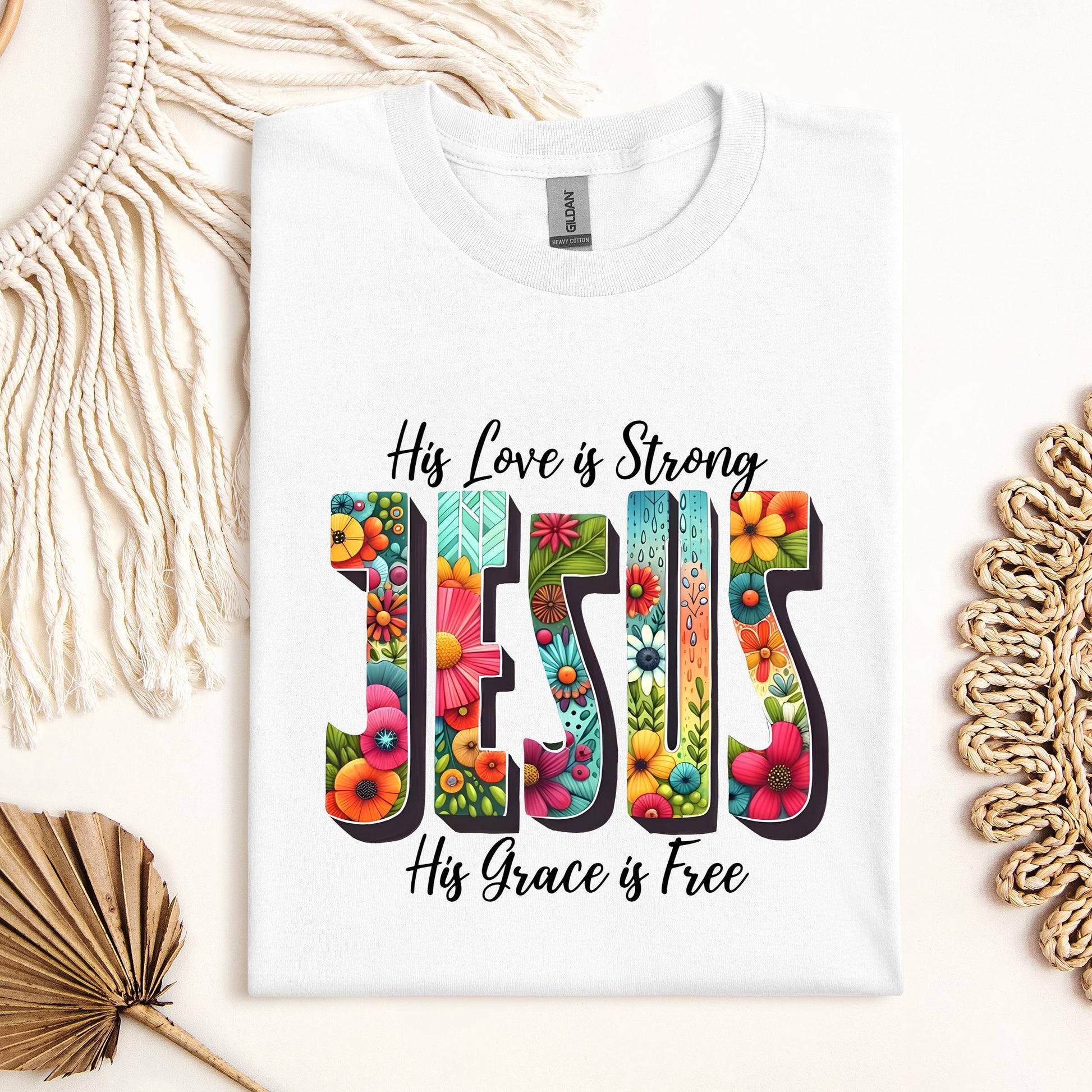 His Love Is Strong His Grace Is Free