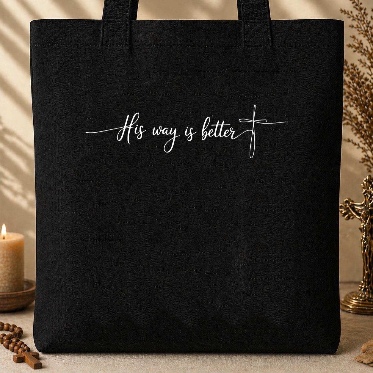 His Way Is Better 01 Tote Bag