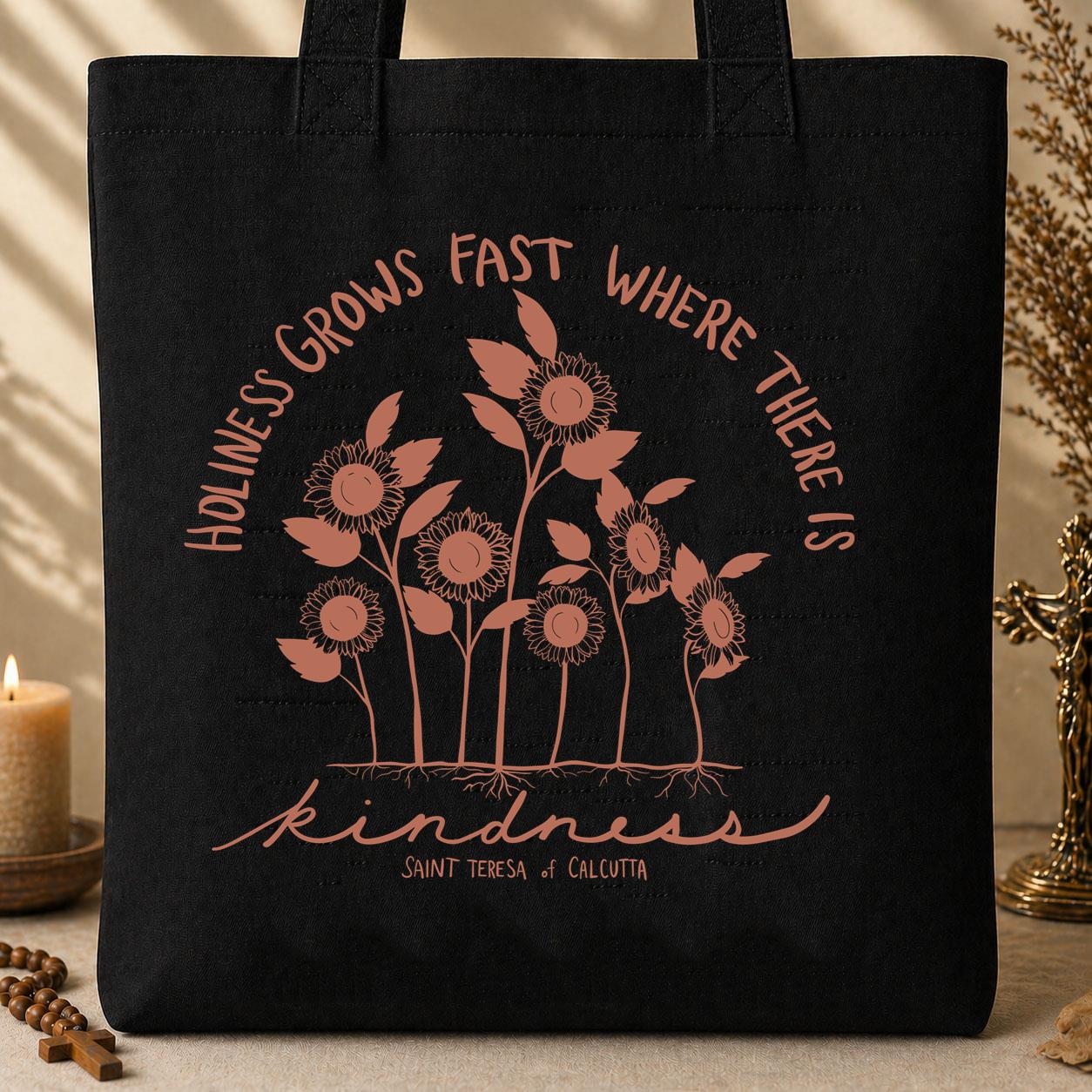 Holiness Grows Fast Where There Is Kindness