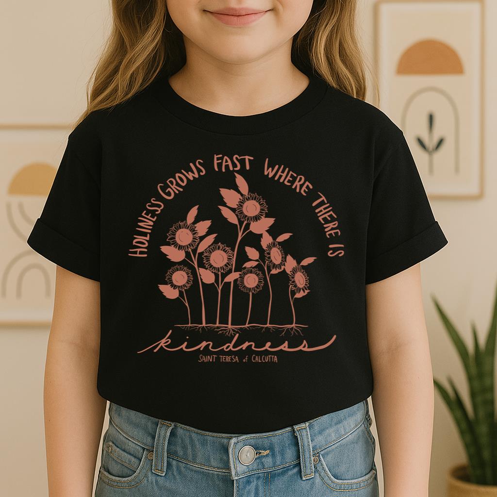 Holiness Grows Fast Where There Is Kindness
