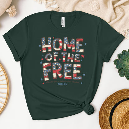 Home Of The Free Where The Spirit Of The Lord Is There Is Freedom 2 Cor. 3.17 01