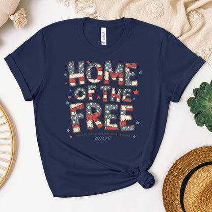Home Of The Free Where The Spirit Of The Lord Is There Is Freedom 2 Cor. 3.17 01