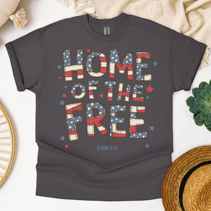 Home Of The Free Where The Spirit Of The Lord Is There Is Freedom 2 Cor. 3.17 01