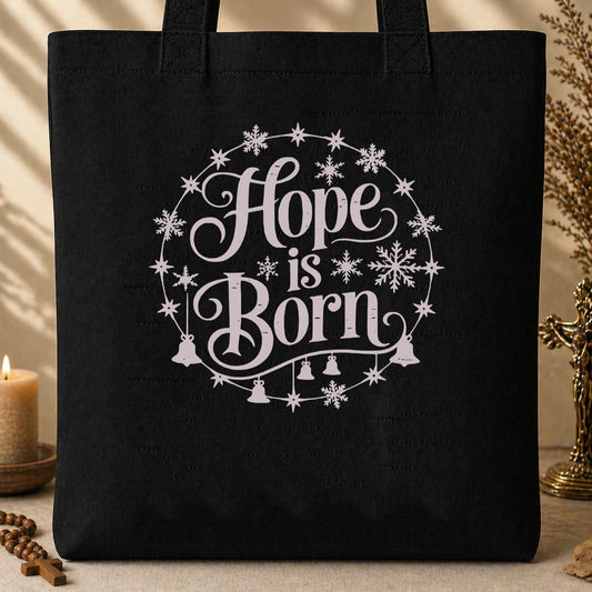 Hope Is Born Tote Bag