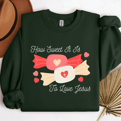 How Sweet It Is To Love Jesus